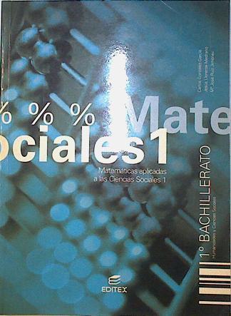 Matemáticas aplicadas a ciencias sociales I, 1 Bachillerato | 122766 | González García, Carlos/Llorente Medrano, Jesús/Ruiz Jiménez, María José