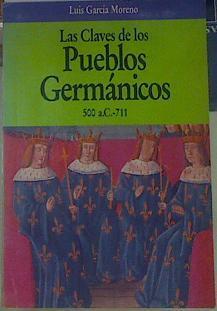 Las claves de los pueblos germánicos: 500 a.C.-711 | 154780 | García Moreno, Luis A.