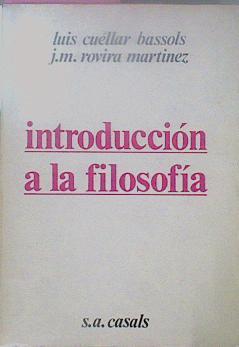 Introducción A La Filosofía | 61603 | Cuéllar Bassols / Rovira Martí
