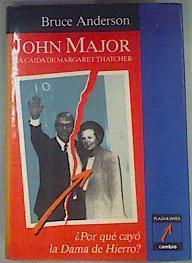 John Major: la caída de Margaret Thatcher | 160583 | Anderson, Bruce