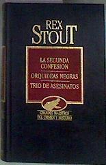 La Segunda confesión Orquideas negras Trio de asesinatos | 87039 | Stout, Rex