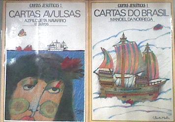 Cartas Jesuíticas 1 Cartas do Brasil   y 2 Cartas Avulsas Informações, Fragmentos Históricos e Sermõ | 181105 | João Azpilcueta Navarro, Manuel da Nóbrega