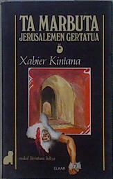 Ta marbuta Jerusalemen gertatuta | 92417 | Kintana, Xabier