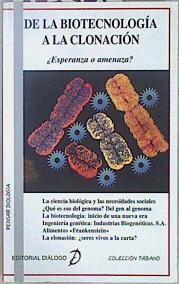 De la biotecnología a la clonación: ¿esperanza o amenaza? | 147375 | Velasco Javaloyas, Begoña