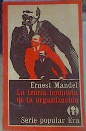 La teoría leninista de la organización | 105378 | Mandel, Ernest