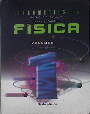 Fundamentos de Física vol. 1 | 145060 | Serway, Raymond A./Faughn, Jerry S.