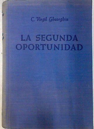 La segunda oportunidad | 71108 | Gheorghiu, C. Virgil