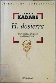 H. dosierra | 146116 | Kadare, Ismail/Arzallus, Juan Mari/Traductor, Antton Olano