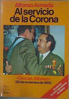 "Al Servicio De La Corona """"Gracias Alfonso"""" 22 De Noviembre De" | 57966 | Armada Alfonso