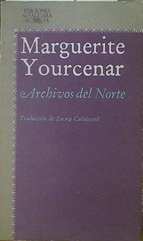 Archivos del Norte | 102076 | Yourcenar, Marguerite