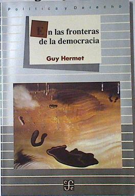 En las fronteras de la democracia | 127384 | Hermet, Guy
