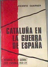 Cataluña en la guerra de España 1936-39 | 179463 | Guarner Vivanco, Vicenç