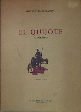 El Quijote (apócrifo). | 154187 | Fernández De Avellaneda, Alonso