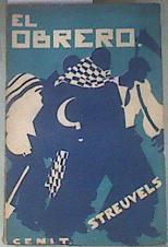 El obrero Novela | 179042 | Traducción del holandés por G. Gosse., STREUVELS, Stijn