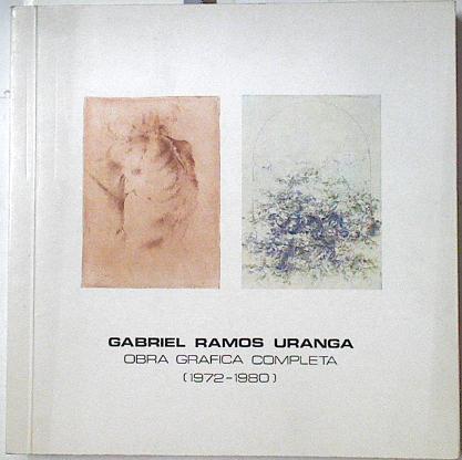 Gabriel Ramos Uranga. Obra Grafíca Completa ( 1972- 1980) | 127670 | Gabriel Ramos Uranga/Kosme M. de Barañano ( Prologo)