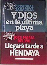 Y Dios En La Ultima Playa Llegara Tarde A Hendaya | 727 | Zaragoza Salles Cri