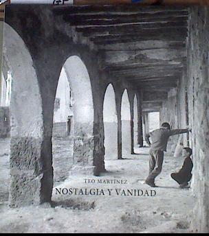 Nostalgia y Vanidad | 177856 | Martínez Gorrachategui, Teo