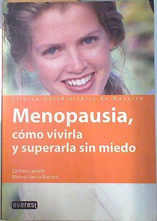 Menopausia, cómo vivirla y superarla sin miedo | 135166 | García Manero, Manuel