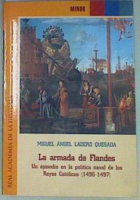 La armada de Flandes: un episodio en la política naval de los Reyes Católicos (1496-1497) | 157397 | Ladero Quesada, Miguel Ángel