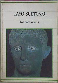 Los Doce Cesares | 12522 | Suetonio Tranquilo, Cayo