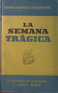 La Semana Trágica | 58172 | Reguera Fernandez De La/March Susana