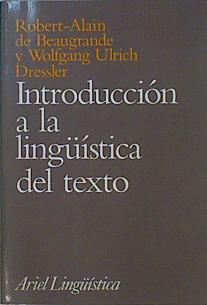 Introducción a la lingüística del texto | 146909 | De Beaugrande, Robert/Dressler, Wolfgang Ulrich