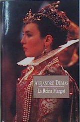 La reina Margot | 151225 | Dumas, Alexandre/Alejandro