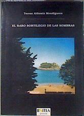 El raro sortilegio de las sombras | 181292 | Aldamiz Mendiguren, Teresa