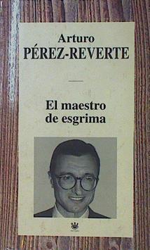 El maestro de esgrima | 153971 | Pérez-Reverte, Arturo
