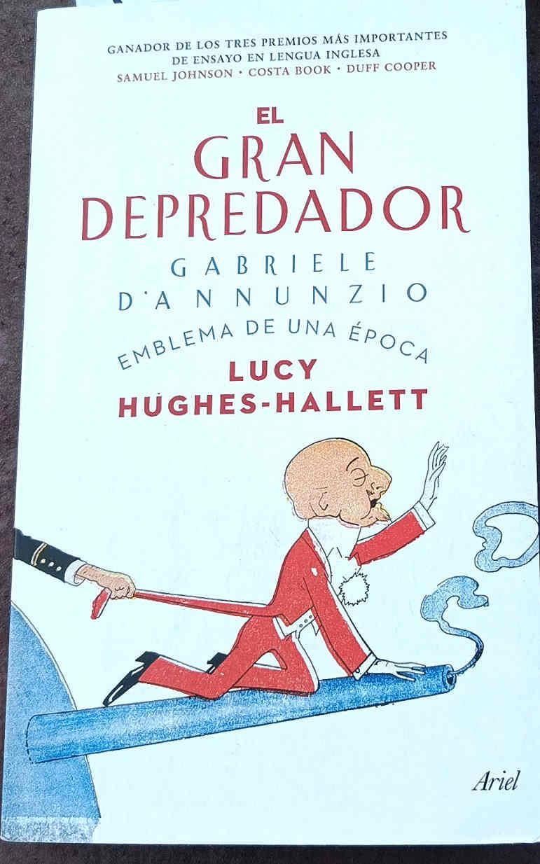 El gran depredador : Gabriele d'Annunzio : emblema de una época | 187687 | Hughes-Hallett, Lucy (1951-)