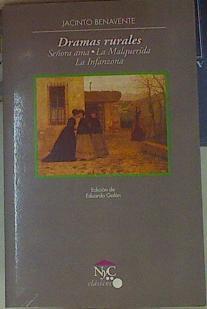 "Dramas rurales: Señora ama ; La malquerida ; La infanzona" | 154397 | Benavente, Jacinto