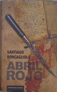 Abril rojo | 149810 | Roncagliolo Lohman, Santiago