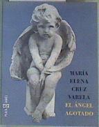 El ángel agotado | 161097 | Cruz Varela, María Elena