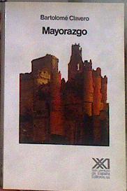 Mayorazgo: propiedad feudal en Castilla (1369-1836) | 184127 | Clavero Salvador, Bartolomé