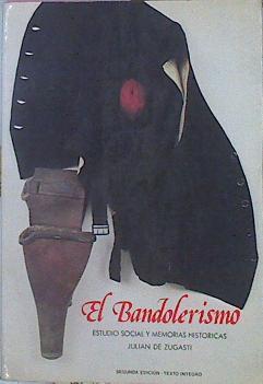 El Bandolerismo Estudio Social Y Memorias Históricas Tomo I Introducción | 47445 | Zugasti Julian