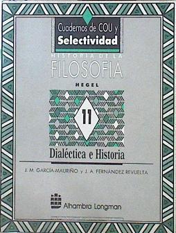 Hegel: dialéctica e historia  Historia De La Filosofía, | 140739 | García-Mauriño, José María/Fernández Revuelta, José Antonio