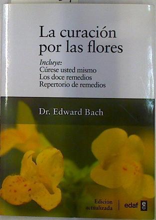 La curación por las flores | 130059 | Bach, Dr Edward