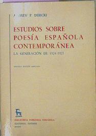 Estudios Sobre Poesía Española Contemporánea. La Generación De 1924-1925 | 59491 | Debicki Andrew P