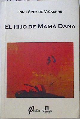 El hijo de Mamá Dana | 122720 | Jon López de Viñaspre