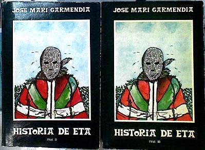 Historia de E. T. A. ( ETA tomo I y II Obra Completa ) | 143409 | Garmendia Urdangarain, José María