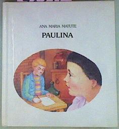 Paulina | 4820 | Matute Ana Maria/Wenceslao Masip ( Ilustrador)