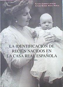La Identificación De Recién Nacidos En La Casa Real Española | 49757 | Garrido Lestache Antonio