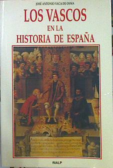 Los Vascos En La Historia De España | 44795 | Vaca De Osma José Antonio