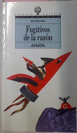 Fugitivos De La Razon | 21952 | Bea Jose Maria