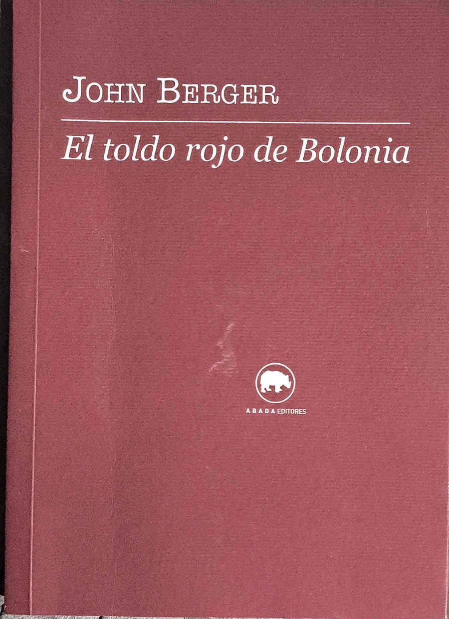El toldo rojo de Bolonia | 187494 | Berger, John (1926- )