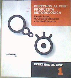 Derechos al cine propuesta metodológica Derechos al cine I | 187005 | Echevarría Martínez, María Ángeles/Arana Mariscal, Ricardo/Echevarría Calvo, Hernán