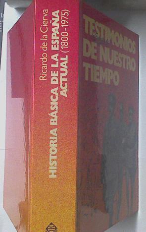 Historia básica de la España actual 1800-1975 | 119221 | Cierva, Ricardo de la