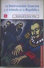 La Intervencin Francesa y El Triunfo de La Repblica | 181700 | Villar, Ernesto De La Torre