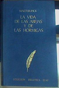 La Vida De Las Abejas Y De Las Hormigas | 156186 | Maeterlinck, Maurice