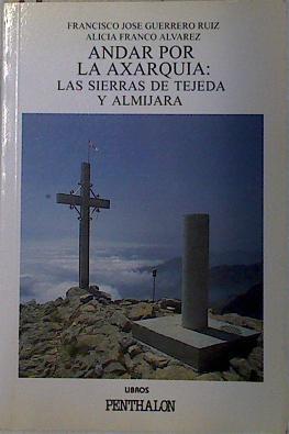 Andar por la Axarquía Las sierras de Tejeda y Almijara | 115523 | Guerrero Ruiz, Francisco José